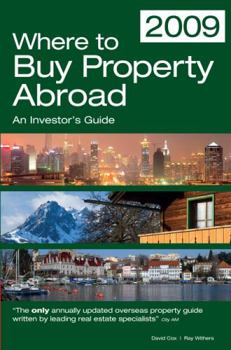 Paperback Where to Buy Property Abroad 2009: A Comprehensive Guide for Investors Book