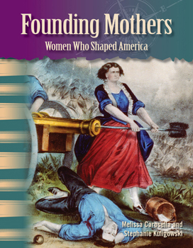 Paperback Founding Mothers: Women Who Shaped America Book