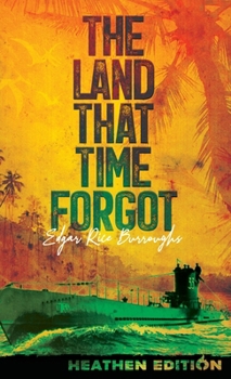 Hardcover The Land That Time Forgot (Heathen Edition) Book