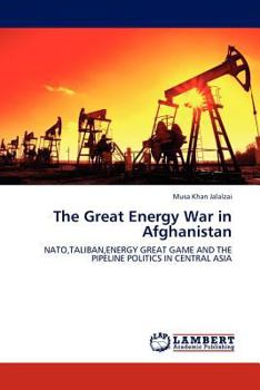 Paperback The Great Energy War in Afghanistan Book