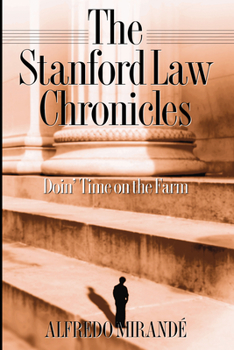 Paperback Stanford Law Chronicles: Doin' Time on the Farm Book