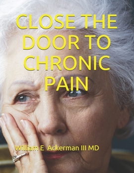 Paperback Close the Door to Chronic Pain Book