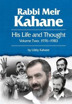 Paperback Rabbi Meir Kahane: His Life and Thought Volume Two: 1976-1983 Book