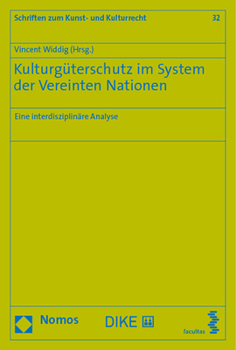 Paperback Kulturguterschutz Im System Der Vereinten Nationen: Eine Interdisziplinare Analyse Book