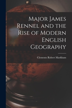 Paperback Major James Rennel and the Rise of Modern English Geography Book