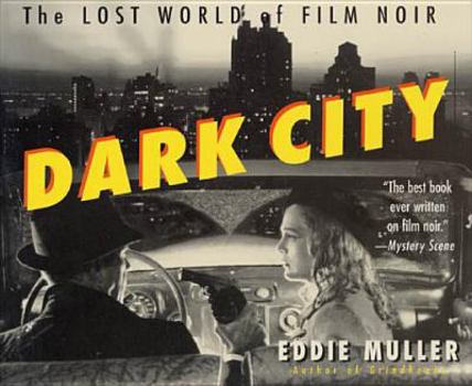 Paperback Dark City: The Lost World of Film Noir Book