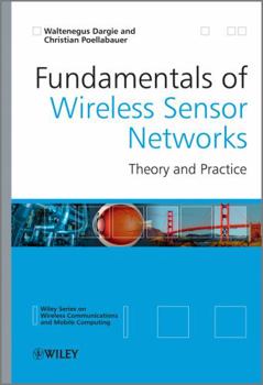 Hardcover Fundamentals of Wireless Sensor Networks: Theory and Practice Book