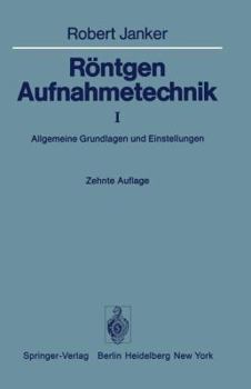 Paperback Röntgen-Aufnahmetechnik: Teil I: Allgemeine Grundlagen Und Einstellungen [German] Book