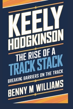 Paperback Keely Hodgkinson: The Rise of a Track Star-Breaking Barriers on the Track Book