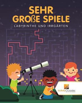 Paperback Sehr Große Spiele: Labyrinthe Und Irrgärten [German] Book