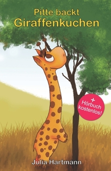 Paperback Pitte backt Giraffenkuchen [German] Book