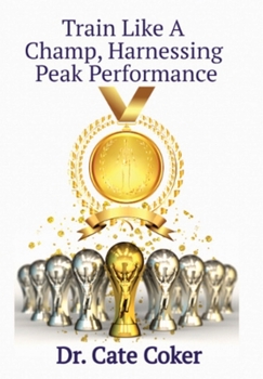 Train Like a Champ: Harnessing Peak Performance