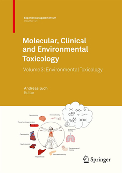 Hardcover Molecular, Clinical and Environmental Toxicology: Volume 3: Environmental Toxicology Book