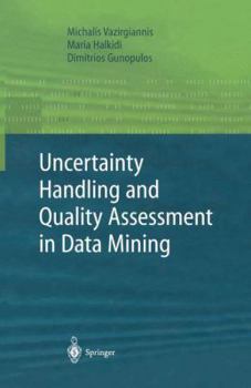 Paperback Uncertainty Handling and Quality Assessment in Data Mining Book