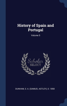 Hardcover History of Spain and Portugal; Volume 5 Book