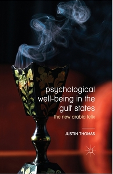 Paperback Psychological Well-Being in the Gulf States: The New Arabia Felix Book