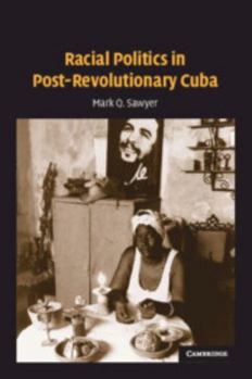 Paperback Racial Politics in Post-Revolutionary Cuba Book