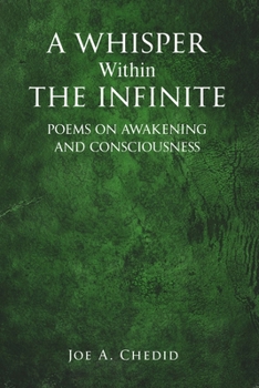 Paperback A Whisper Within the Infinite: Poems of Awareness and Consciousness Book