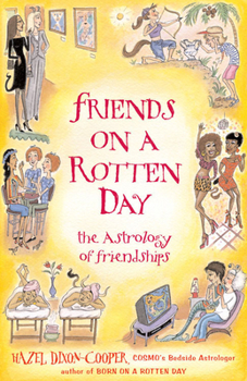 Paperback Friends on a Rotten Day: The Astrology of Friendships Book