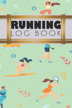 Running Log Book: Running Personal Training Workout Fitness Journal Log Book