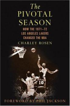 Hardcover The Pivotal Season: How the 1971-72 Los Angeles Lakers Changed the NBA Book