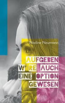 Paperback Aufgeben wäre auch eine Option gewesen [German] Book