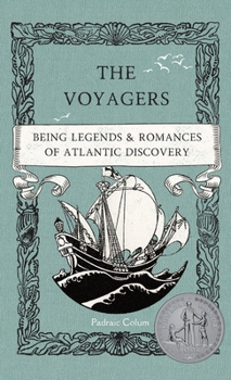 Hardcover The Voyagers : Being Legends and Romances of Atlantic Discovery Book
