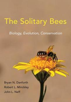 Hardcover The Solitary Bees: Biology, Evolution, Conservation Book