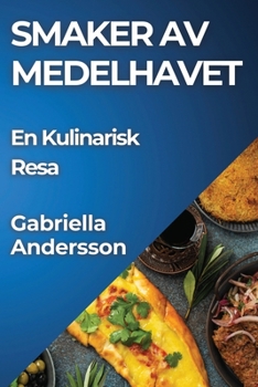 Paperback Smaker av Medelhavet: En Kulinarisk Resa [Swedish] Book