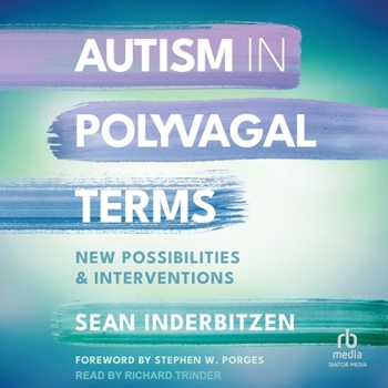 Audio CD Autism in Polyvagal Terms: New Possibilities and Interventions Book
