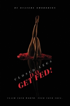 Paperback Closed Legs Do Get Fed Book