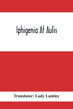 Paperback Iphigenia At Aulis Book