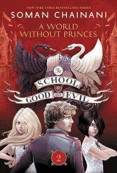 Paperback The School for Good and Evil #2: A World Without Princes: Now a Netflix Originals Movie Book