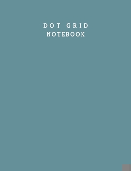 Paperback Dot Grid Notebook: Notebooks and Journals Dotted Pages - Dot-grid Notebook 8.5 X 11 Inch 100 Pages Notebook - Large Grid Lined Notebook J Book