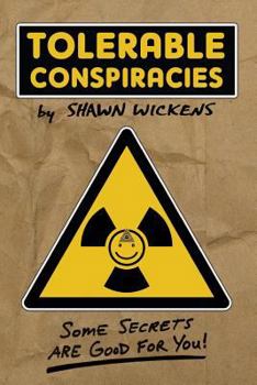Paperback Tolerable Conspiracies: Some secrets are good for you Book