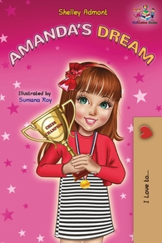 Amanda's Dream: Winning and Success Skills Children's Books Collection