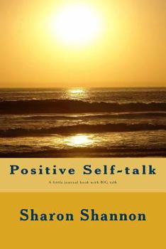 Paperback Positive Self-talk: A little journal book with BIG talk Book