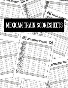 Paperback Mexican Train Score Sheets: Scoring Pad for Mexican Train Dominoes Chicken Foot Scoring Sheet Game Record Notebook Score card book 8.5 x 11 - 100 Book