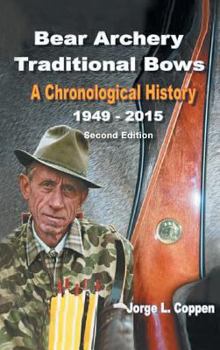 Hardcover Bear Archery Traditional Bows: A Chronological History Book