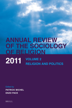 Annual Review of the Sociology of Religion. Volume 2 (2011): Religion and Politics