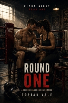 Round One: A Second Chance Boxing Romance of Childhood Friends to Lovers, a Champion Fighter, His Cutwoman, Career Comebacks, Injury, Marriage and a Love Worth Fighting For (Fight Night)