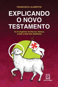 Paperback Explicando o Novo Testamento [Portuguese] Book