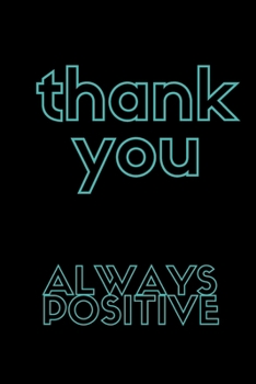 Paperback Thank You: Be Positive Book
