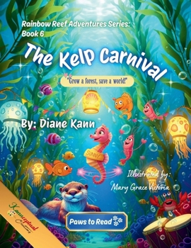 The Kelp Carnival : Rainbow Reef Adventures, Book 6