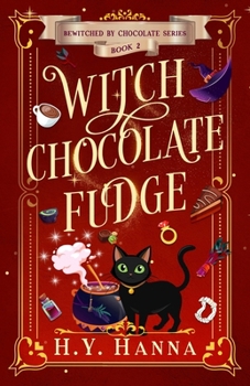 Paperback Witch Chocolate Fudge: Bewitched By Chocolate Mysteries - Book 2 Book