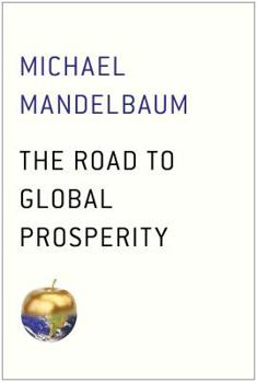 Hardcover The Road to Global Prosperity Book