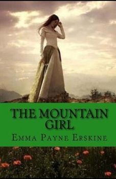 Paperback The Mountain Girl Illustrated Book