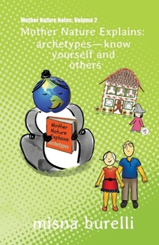 Paperback Mother Nature Explains: Archetypes-Know Yourself and Others Book