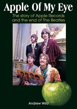 Paperback Apple of My Eye: The Story of Apple Records and the End of the Beatles Book