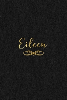 Paperback Eileen: Personalized Journal to Write In Black Gold Custom Name Line Notebook Book